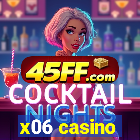 x06 casino